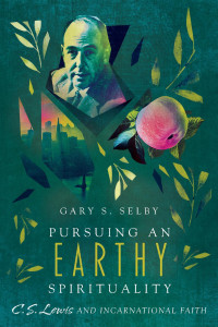 Gary S. Selby — Pursuing an Earthy Spirituality