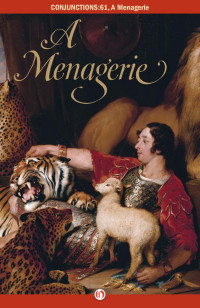 Bradford Morrow & Benjamin Hale — Menagerie