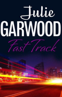 Julie Garwood [Garwood, Julie] — Fast Track