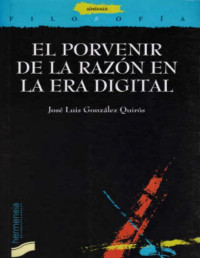 José Luis González Quirós — El Porvenir De La Razón en La Era Digital