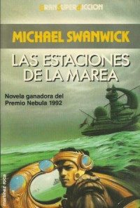 Michael Swanwick [Swanwick, Michael] — Las estaciones de la marea
