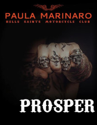 Paula Marinaro [Marinaro, Paula] — Prosper (Hells Saints MC Book 7)