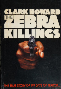 Clark Howard — The Zebra Killings