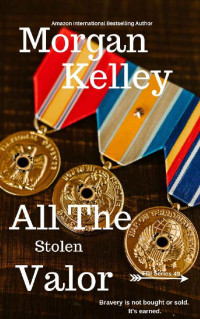 Kelley, Morgan — All The Stolen Valor