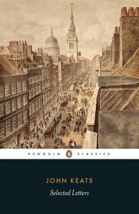 John Keats — Selected Letters (Penguin Classics)