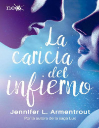 Armentrout, Jennifer L. — La caricia del infierno (Spanish Edition)