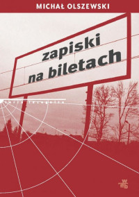 Michał Olszewski — Zapiski na biletach