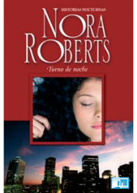 Nora Roberts — Turno de noche