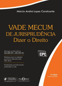 Márcio André Lopes Cavalcante — Vade mecum de jurisprudência: dizer o direito