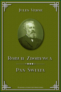 Jules Verne — Robur zdobywca. Pan świata