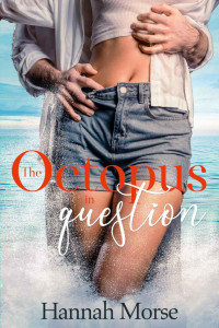 Hannah Morse — The Octopus in Question