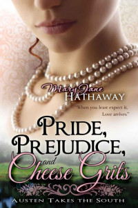 Mary Jane Hathaway — Pride, Prejudice, and Cheese Grits (Austen Takes the South)