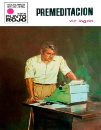 Vic Logan — Premeditación