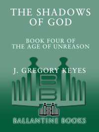 Keyes, J. Gregory — The Shadows of God