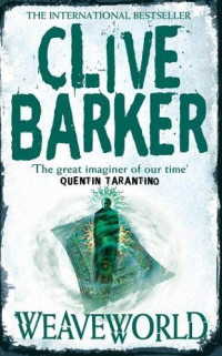 Clive Barker — Weaveworld