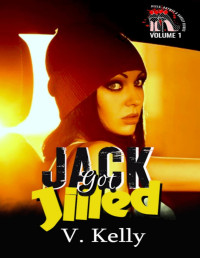 V. Kelly [Kelly, V.] — Jack Got Jilled: Heels, Rhymes, & Nursery Crimes Volume 1