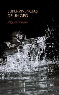 Miguel Jarque — Supervivencias de un GEO