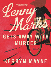 Kerryn Mayne — Lenny Marks Gets Away with Murder