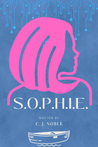 C. J. Noble — S.O.P.H.I.E.