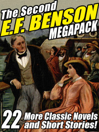 E.F. Benson — The Second E.F. Benson Megapack: 22 More Novels and Short Stories [Arabic]