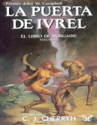 C. J. Cherryh — La Puerta De Ivrel