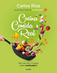 Carlos Ríos & David Guibert — Cocina comida real