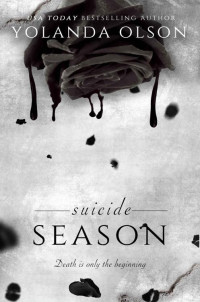 Yolanda Olson — Suicide Season (House of Von Aster Book 1)