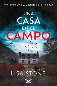 Lisa Stone — Una casa en el campo