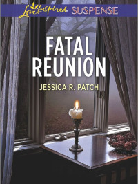 Patch, Jessica R — Fatal Reunion
