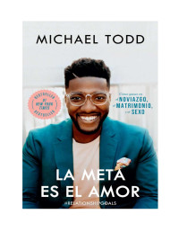 Origen, Michael Todd — La meta es el amor