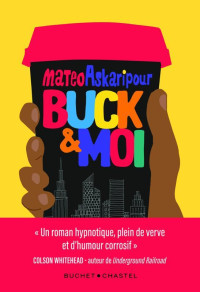 Mateo Askaripour — Buck & moi