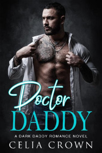 Celia Crown — 10 - Doctor Daddy: Villain Daddies