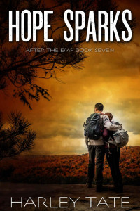 Harley Tate — Hope Sparks: A Post-Apocalyptic Survival Thriller (After the EMP Book 7)