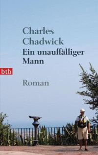 Chadwick, Charles [Chadwick, Charles] — Ein unauffälliger Mann