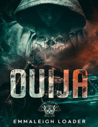 Emmaleigh Loader — Ouija : Kings Wolves MC Book 2 (King's Wolves MC)