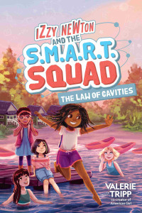 Valerie Tripp — Izzy Newton and the S.M.A.R.T. Squad
