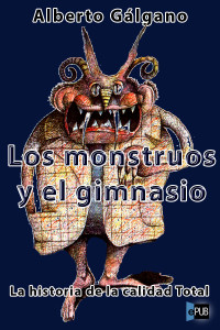 Alberto Gálgano — Los monstruos y el gimnasio