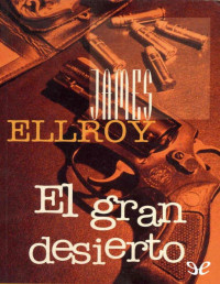 James Ellroy — El Gran Desierto