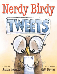 Aaron Reynolds — Nerdy Birdy Tweets