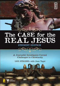 Strobel, Lee — The Case for the Real Jesus