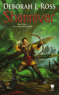 Deborah J. Ross; — Shannivar: Book Two of The Seven-Petaled Shield