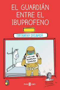 Enfermera Saturada — El guardián entre el ibuprofeno