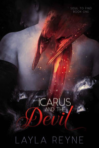 Layla Reyne — Icarus and the Devil: An MM Paranormal Romantic Suspense (Soul to Find Book 1)