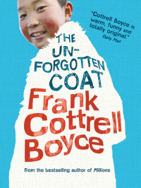 Boyce, Frank Cottrell — The Unforgotten Coat