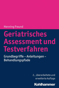 Henning Freund — Geriatrisches Assessment und Testverfahren