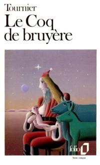 Tournier, Michel — Le Coq de bruyère