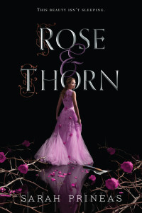 Sarah Prineas [Prineas, Sarah] — Rose & Thorn