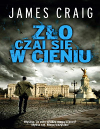 Zło czai się w cieniu — James Craig