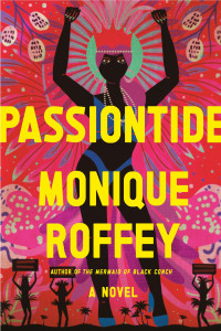 Monique Roffey — Passiontide