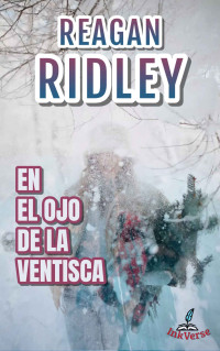 Reagan Ridley — En el ojo de la ventisca